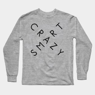 Crazy Smart Long Sleeve T-Shirt